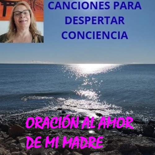 ORACIÓN AL AMOR DE MI MADRE